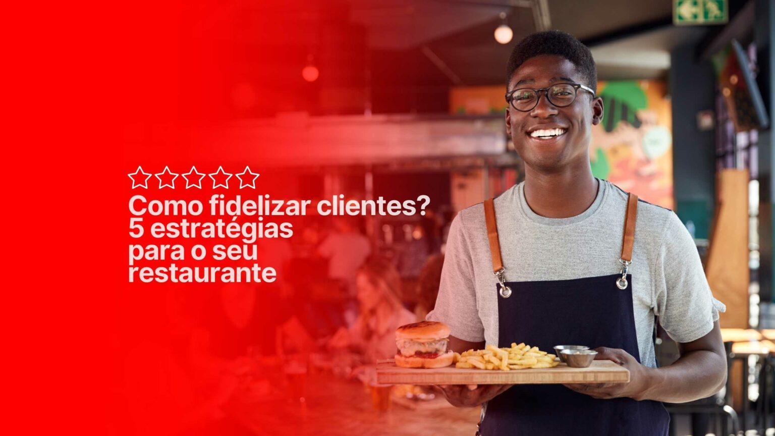 Como Fidelizar Clientes? 5 Estratégias Para O Seu Restaurante - BeeFood